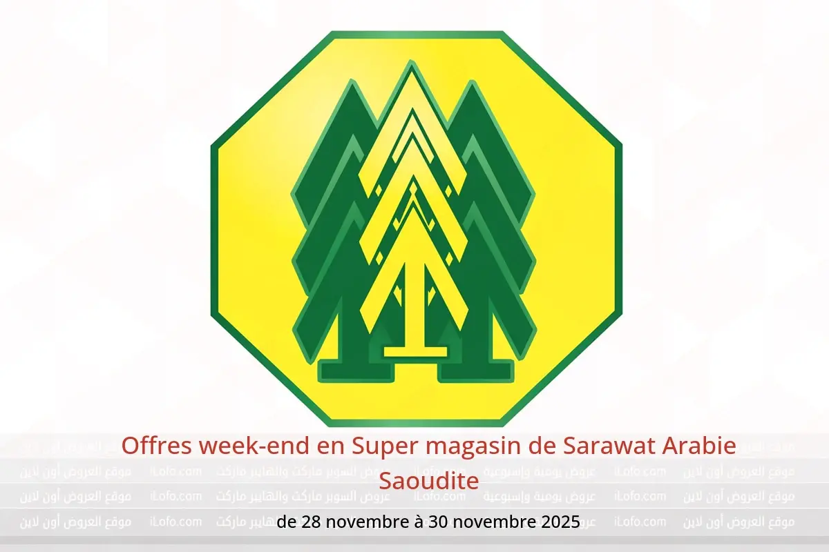 Offres Super magasin de Sarawat Arabie Saoudite de 28 à 30 novembre 2025 Offres week-end - Super magasin de Sarawat - Arabie Saoudite - 28 novembre 2025 – 30 novembre 2025 - Page 1