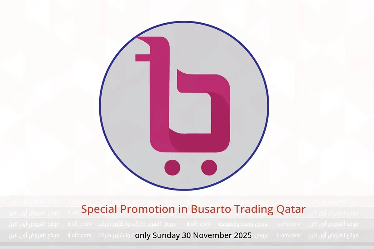 Busarto Trading Qatar Offers Sunday 30 November Special Promotion - Busarto Trading - Qatar - 30 November 2025 – 30 November 2025 - Page 1