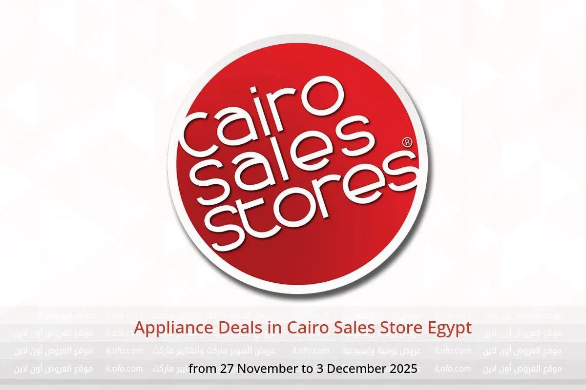 Cairo Sales Store Egypt Offers from 27 November to 3 December 2025 Appliance Deals - Cairo Sales Store - Egypt - 27 November 2025 – 3 December 2025 - Page 1