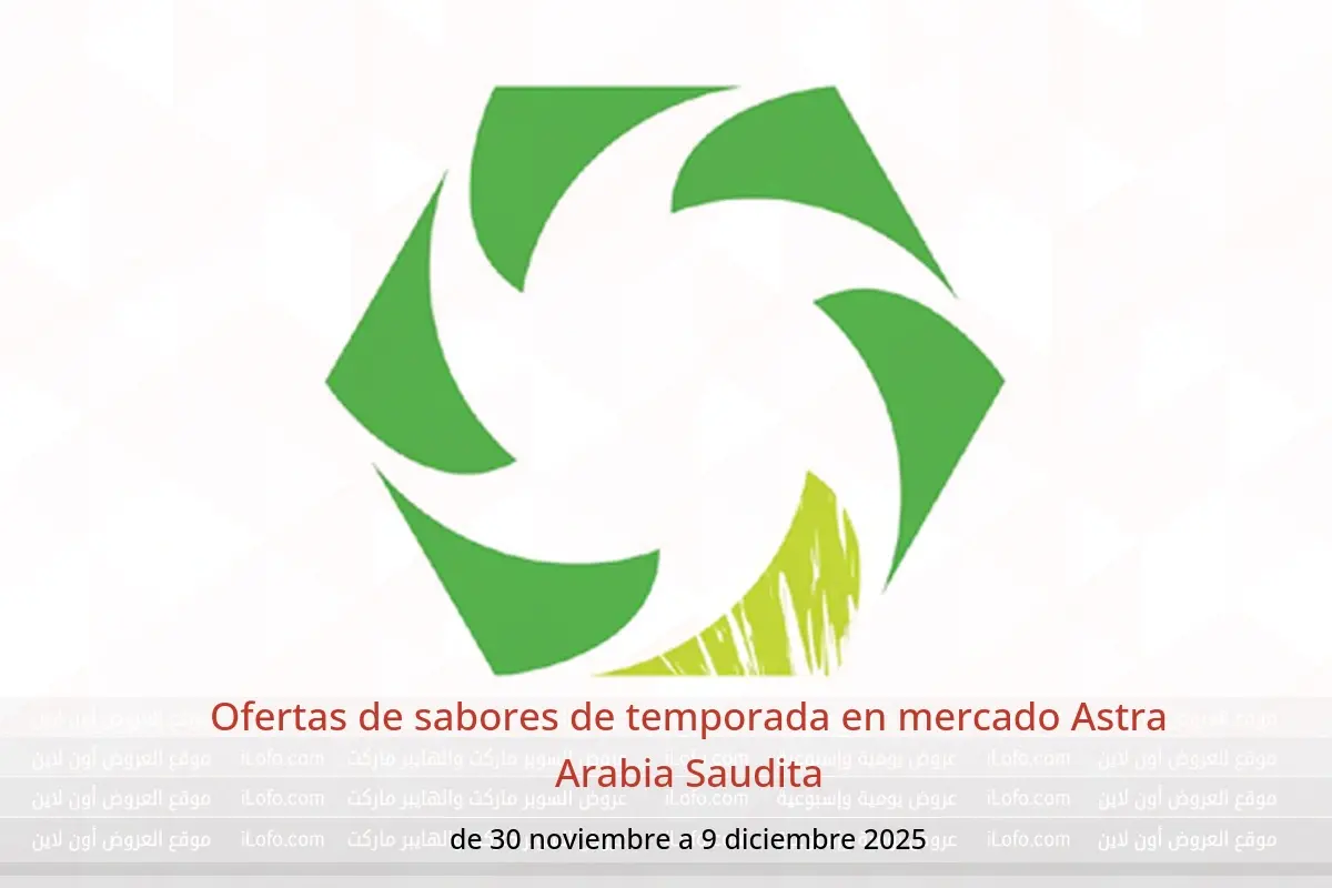 Ofertas de mercado Astra Arabia Saudita de 30 noviembre a 9 diciembre 2025 Ofertas de sabores de temporada - mercado Astra - Arabia Saudita - 30 noviembre 2025 – 9 diciembre 2025 - Página 1