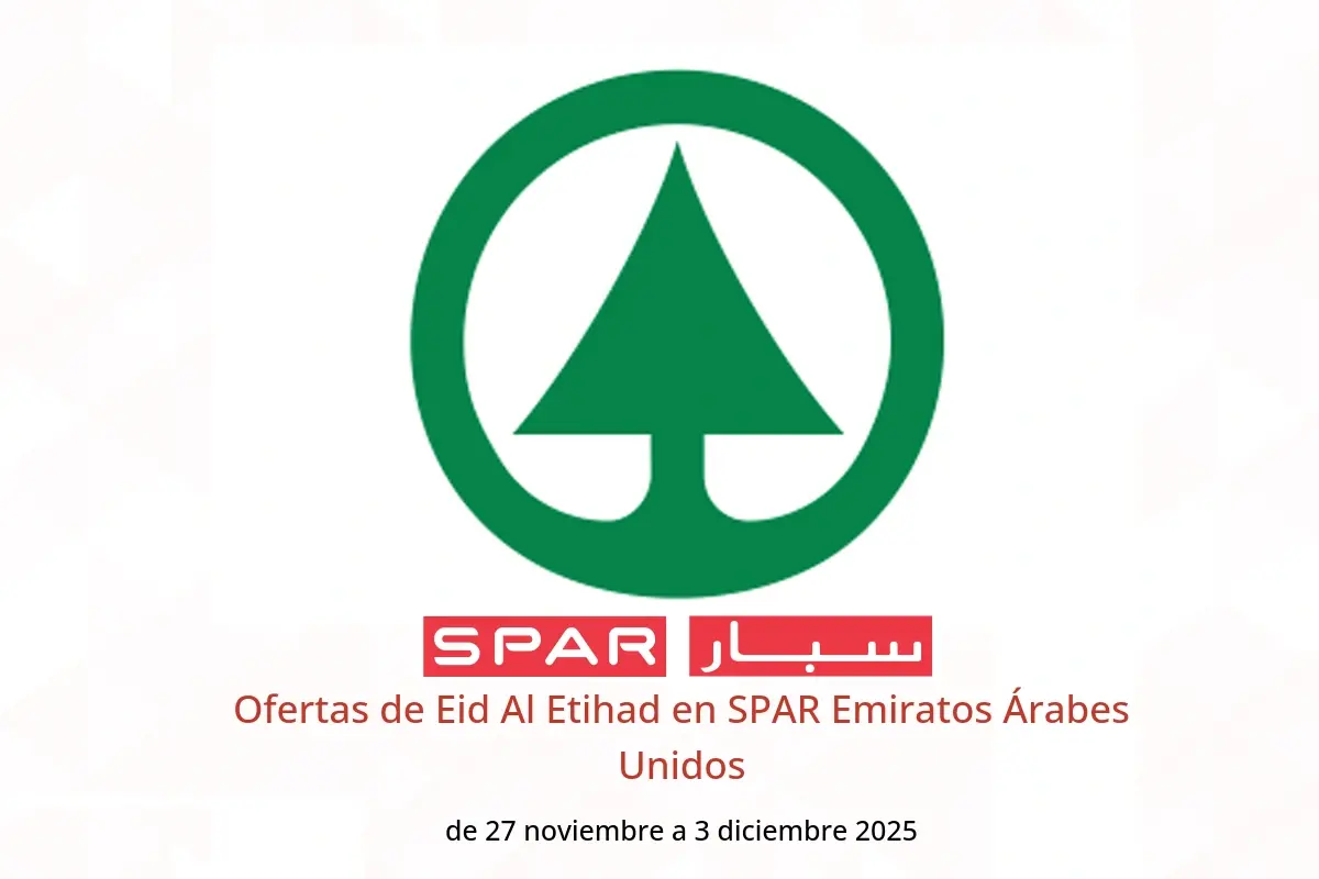 Ofertas de SPAR Emiratos Árabes Unidos de 27 noviembre a 3 diciembre 2025 Ofertas de Eid Al Etihad - SPAR - Emiratos Árabes Unidos - 27 noviembre 2025 – 3 diciembre 2025 - Página 1