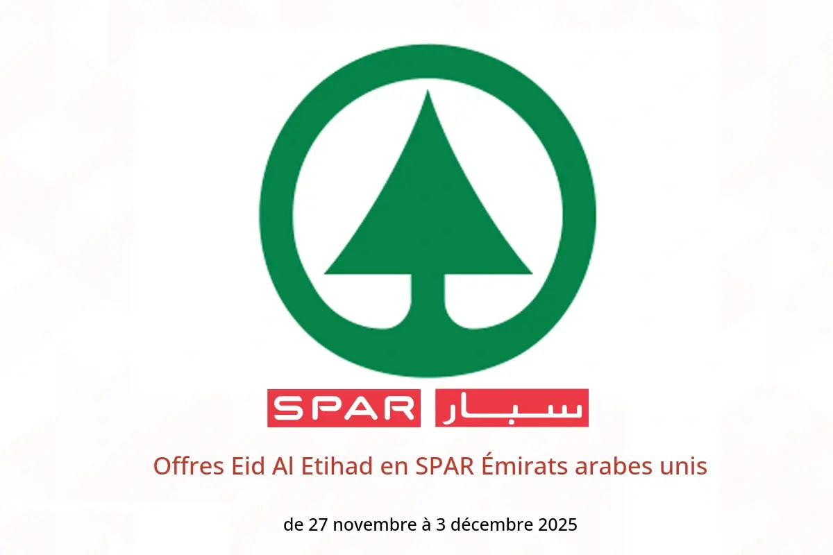 Offres SPAR Émirats arabes unis de 27 novembre à 3 décembre 2025 Offres Eid Al Etihad - SPAR - Émirats arabes unis - 27 novembre 2025 – 3 decembre 2025 - Page 1