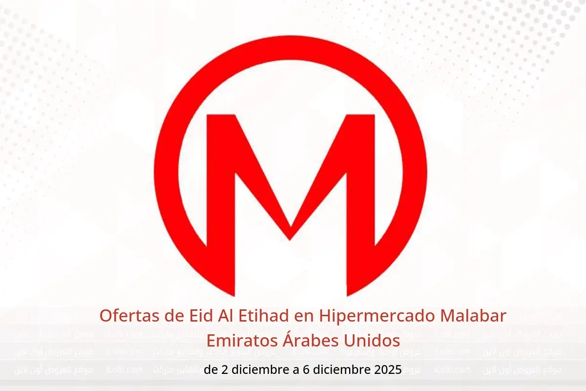 Ofertas de Hipermercado Malabar Emiratos Árabes Unidos de 2 a 6 diciembre 2025 Ofertas de Eid Al Etihad - Hipermercado Malabar - Emiratos Árabes Unidos - 2 diciembre 2025 – 6 diciembre 2025 - Página 1