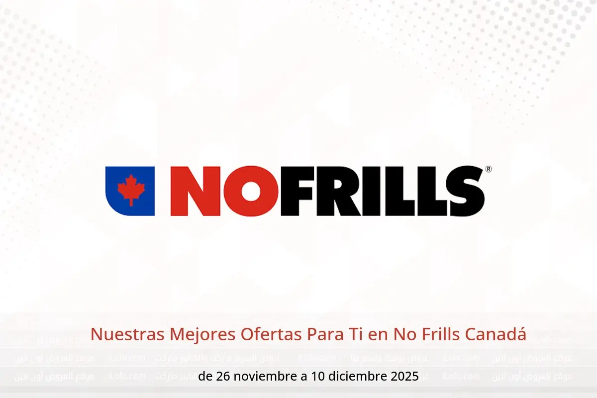 Ofertas de No Frills Canadá de 26 noviembre a 10 diciembre 2025 Nuestras Mejores Ofertas Para Ti - No Frills - Canadá - 26 noviembre 2025 – 10 diciembre 2025 - Página 1