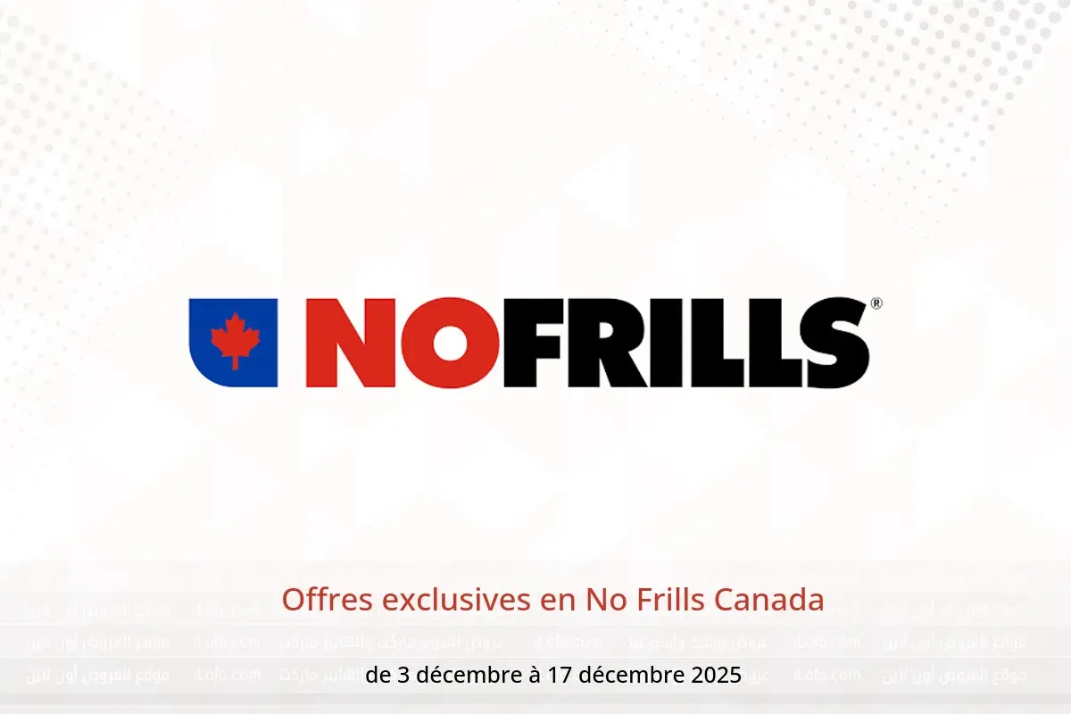 Offres No Frills Canada de 3 à 17 décembre 2025 Offres exclusives - No Frills - Canada - 3 decembre 2025 – 17 decembre 2025 - Page 1