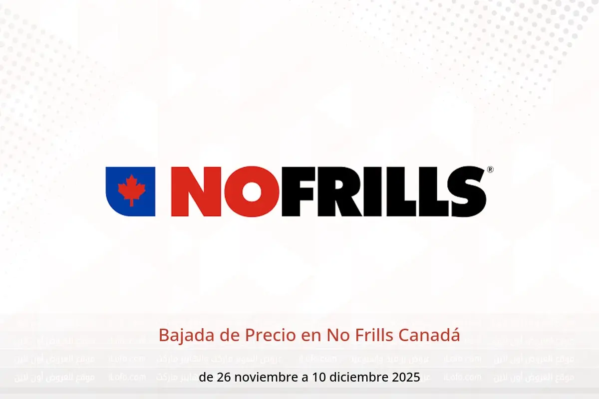 Ofertas de No Frills Canadá de 26 noviembre a 10 diciembre 2025 Bajada de Precio - No Frills - Canadá - 26 noviembre 2025 – 10 diciembre 2025 - Página 1