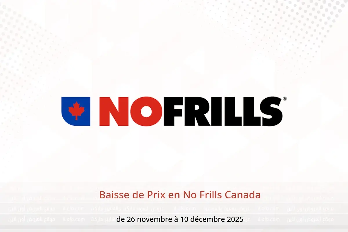 Offres No Frills Canada de 26 novembre à 10 décembre 2025 Baisse de Prix - No Frills - Canada - 26 novembre 2025 – 10 decembre 2025 - Page 1