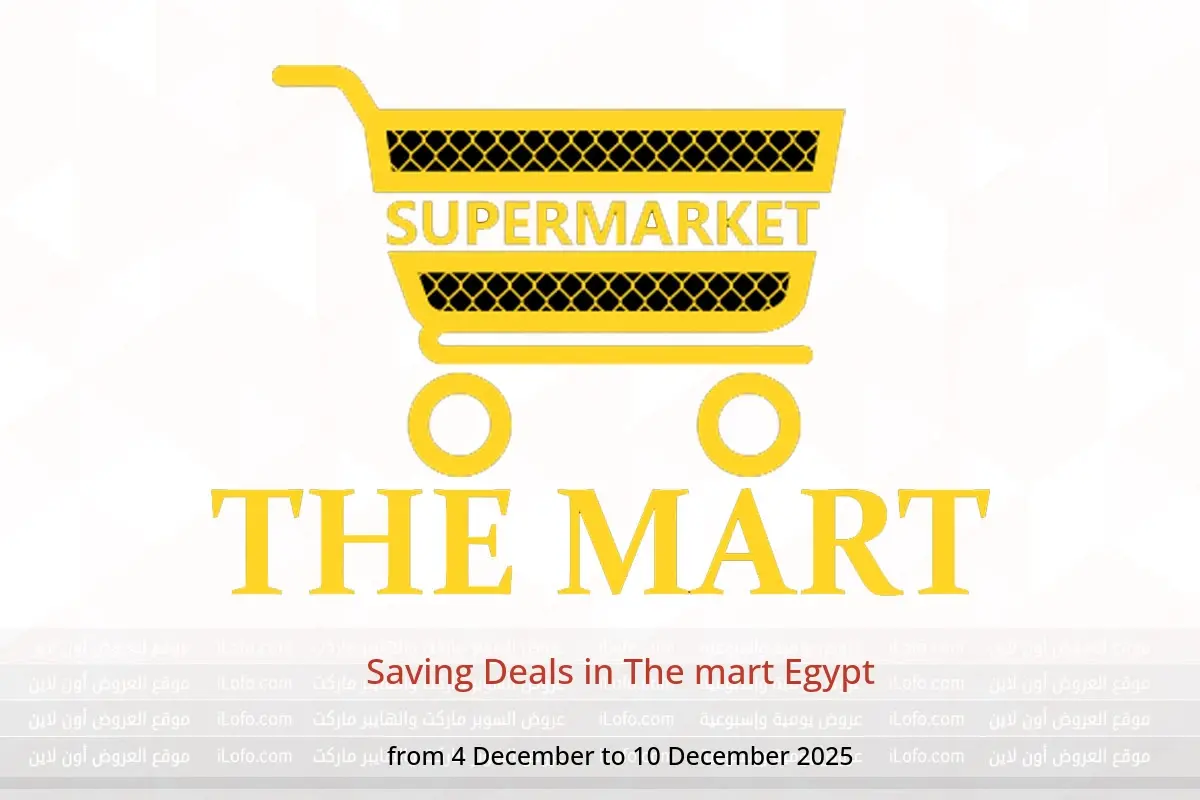 The mart Egypt Offers from 4 to 10 December 2025 Saving Deals - The mart - Egypt - 4 December 2025 – 10 December 2025 - Page 1