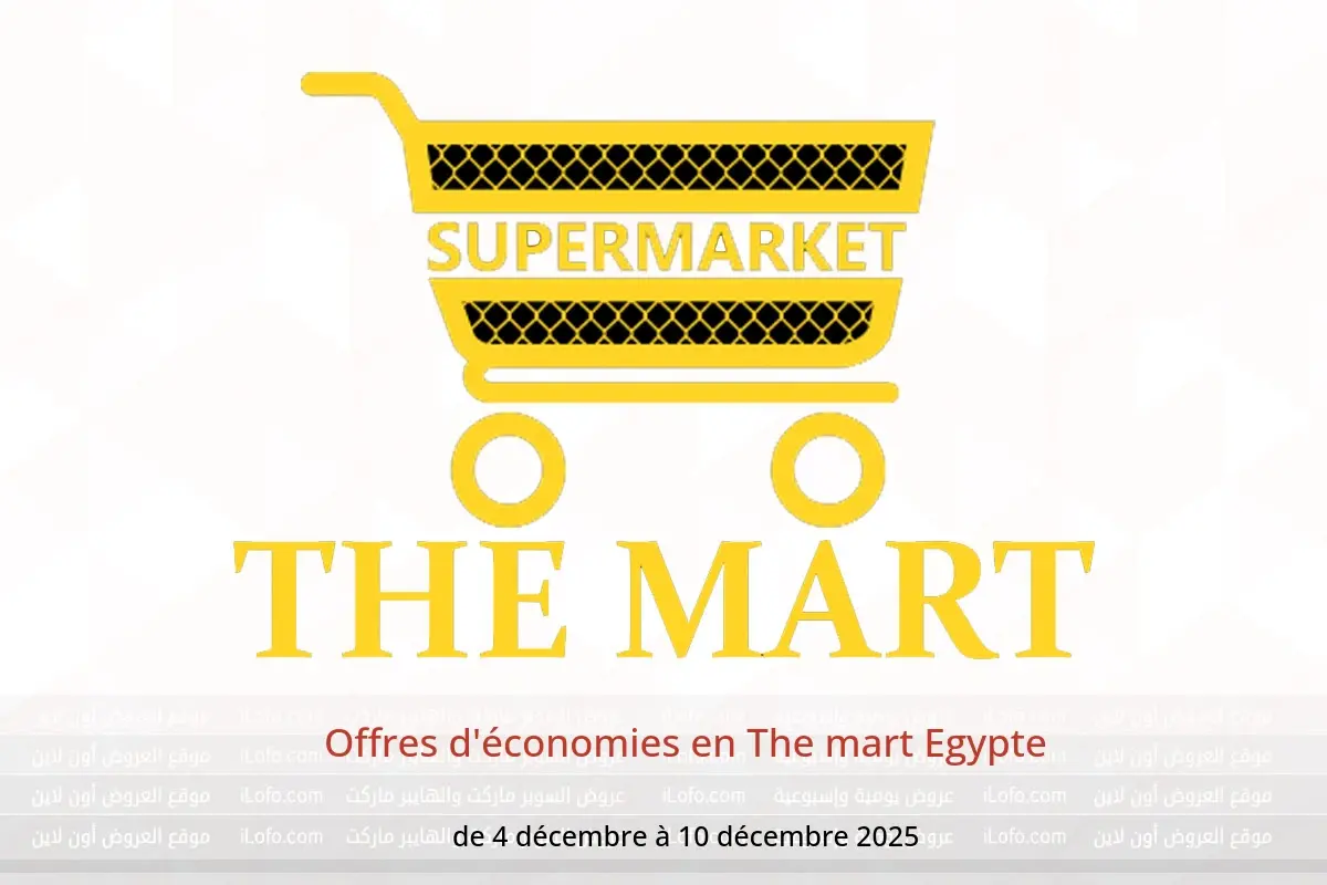 Offres The mart Egypte de 4 à 10 décembre 2025 Offres d'économies - The mart - Egypte - 4 decembre 2025 – 10 decembre 2025 - Page 1