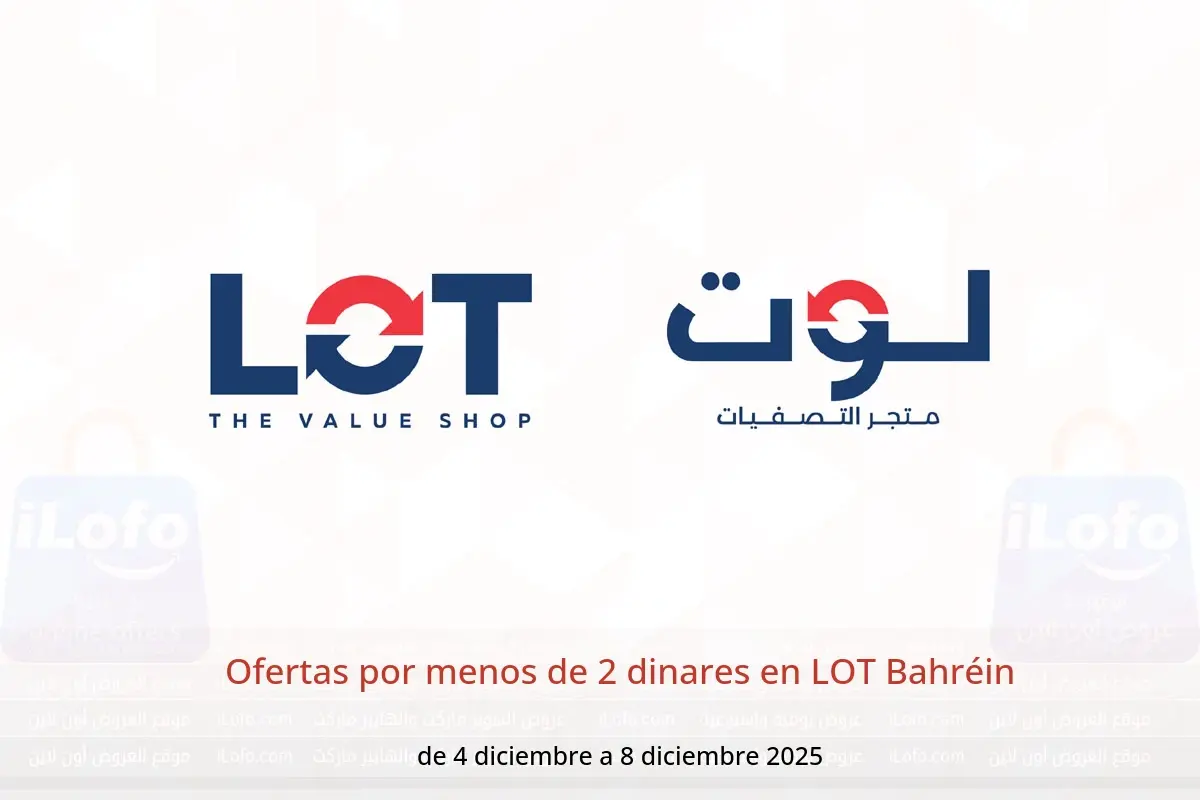 Ofertas de LOT Bahréin de 4 a 8 diciembre 2025 Ofertas por menos de 2 dinares - LOT - Bahréin - 4 diciembre 2025 – 8 diciembre 2025 - Página 1