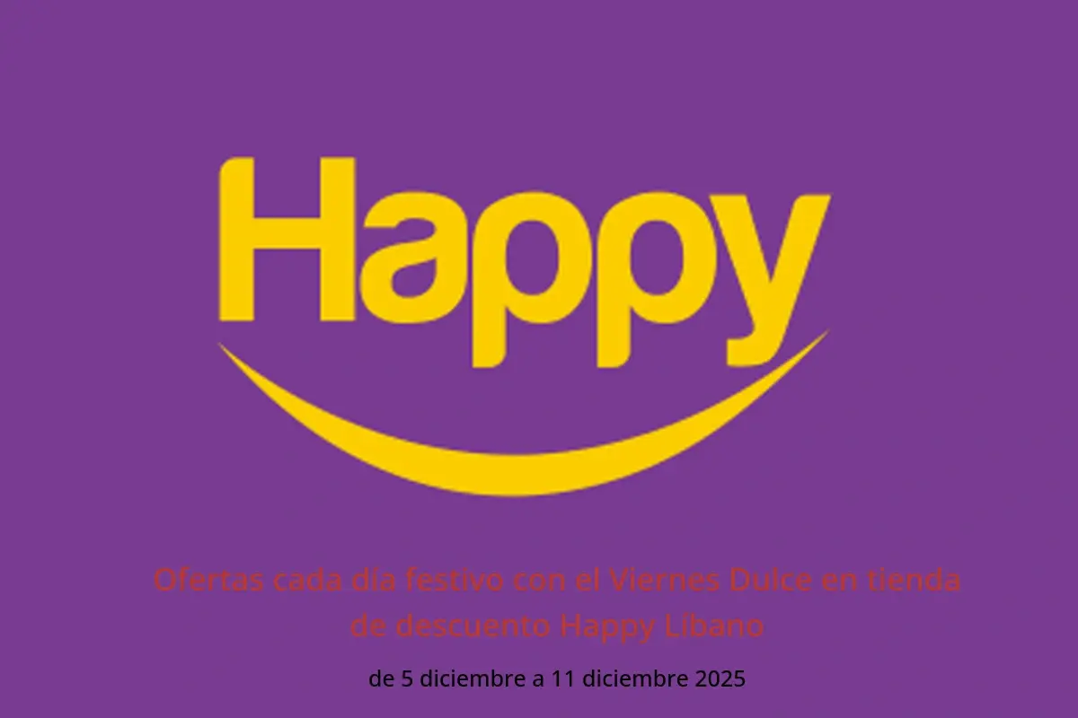 Ofertas de tienda de descuento Happy Líbano de 5 a 11 diciembre 2025 Ofertas cada día festivo con el Viernes Dulce - tienda de descuento Happy - Líbano - 5 diciembre 2025 – 11 diciembre 2025 - Página 1