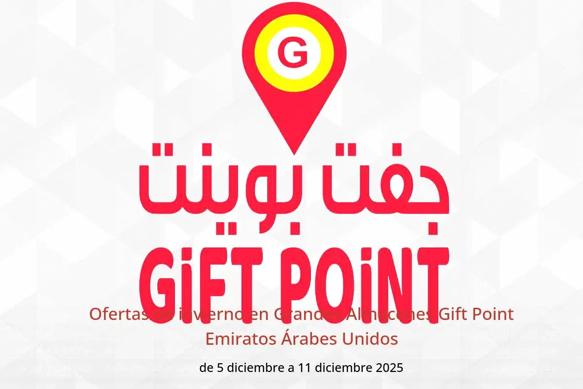 Ofertas de Grandes Almacenes Gift Point Emiratos Árabes Unidos de 5 a 11 diciembre 2025 Ofertas de invierno - Grandes Almacenes Gift Point - Emiratos Árabes Unidos - 5 diciembre 2025 – 11 diciembre 2025 - Página 1