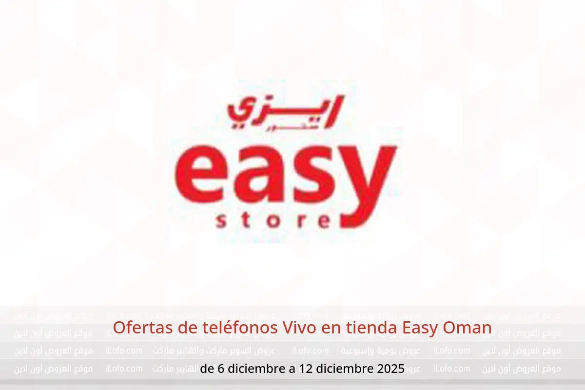 Ofertas de tienda Easy Oman de 6 a 12 diciembre 2025 Ofertas de teléfonos Vivo - tienda Easy - Oman - 6 diciembre 2025 – 12 diciembre 2025 - Página 1