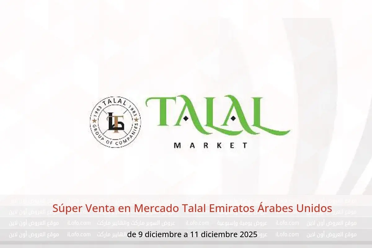 Ofertas de Mercado Talal Emiratos Árabes Unidos de 9 a 11 diciembre 2025 Súper Venta - Mercado Talal - Emiratos Árabes Unidos - 9 diciembre 2025 – 11 diciembre 2025 - Página 1