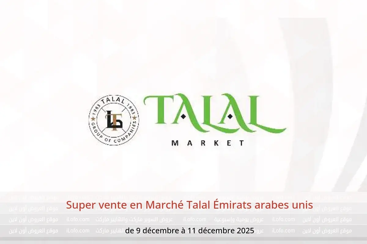 Offres Marché Talal Émirats arabes unis de 9 à 11 décembre 2025 Super vente - Marché Talal - Émirats arabes unis - 9 decembre 2025 – 11 decembre 2025 - Page 1