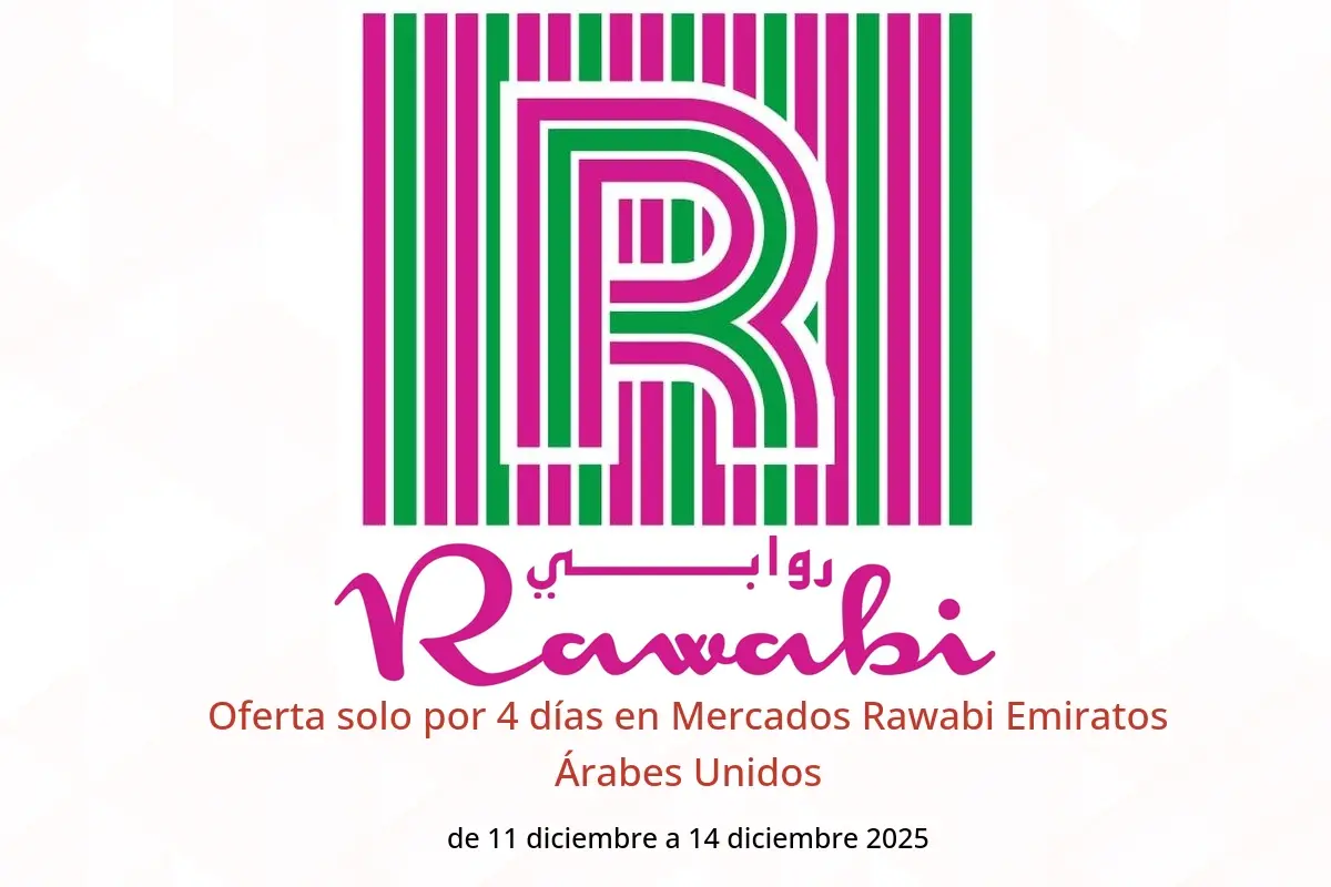 Ofertas de Mercados Rawabi Emiratos Árabes Unidos de 11 a 14 diciembre 2025 Oferta solo por 4 días - Mercados Rawabi - Emiratos Árabes Unidos - 11 diciembre 2025 – 14 diciembre 2025 - Página 1