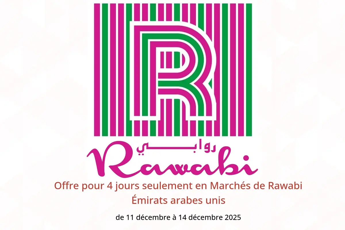 Offres Marchés de Rawabi Émirats arabes unis de 11 à 14 décembre 2025 Offre pour 4 jours seulement - Marchés de Rawabi - Émirats arabes unis - 11 decembre 2025 – 14 decembre 2025 - Page 1