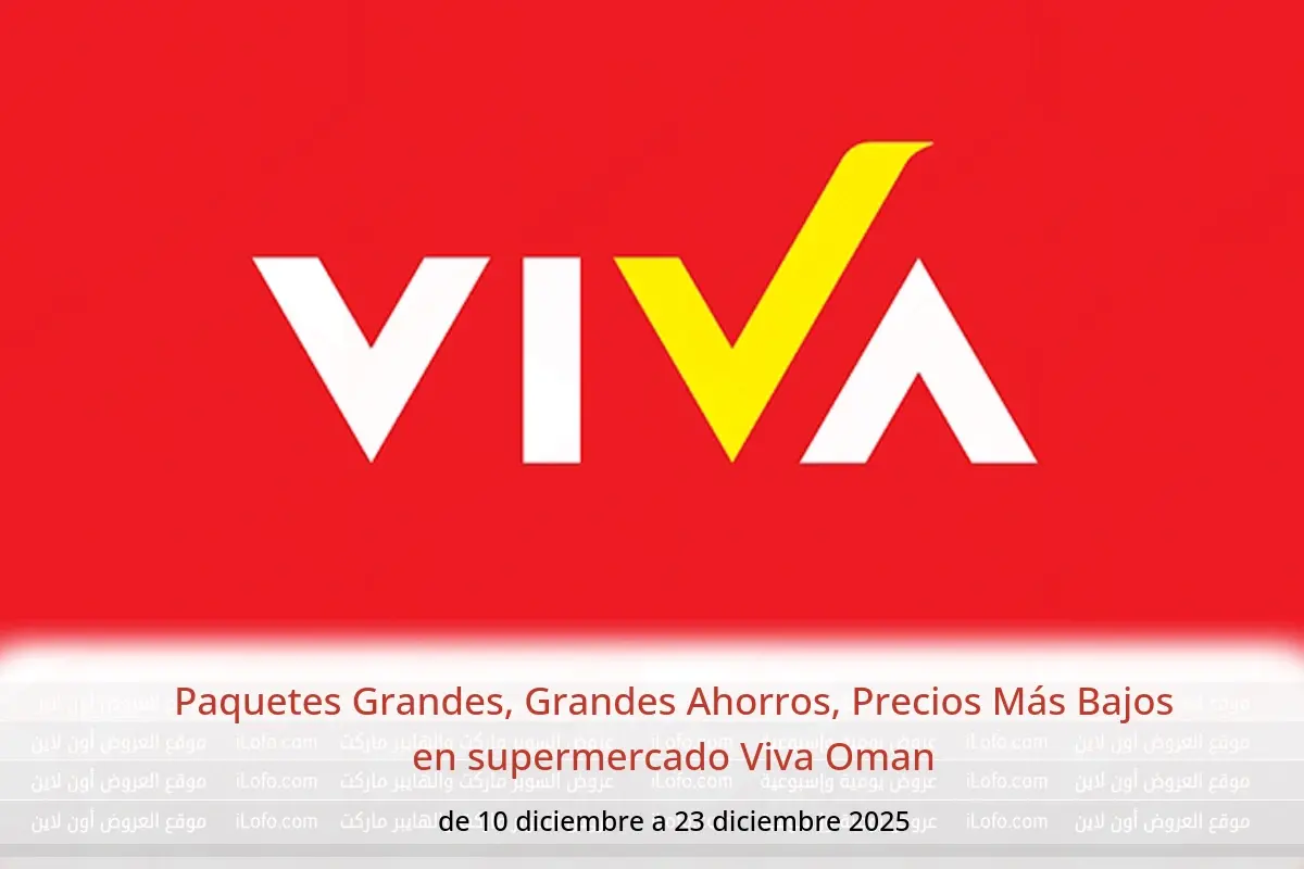 Ofertas de supermercado Viva Oman de 10 a 23 diciembre 2025 Paquetes Grandes, Grandes Ahorros, Precios Más Bajos - supermercado Viva - Oman - 10 diciembre 2025 – 23 diciembre 2025 - Página 1
