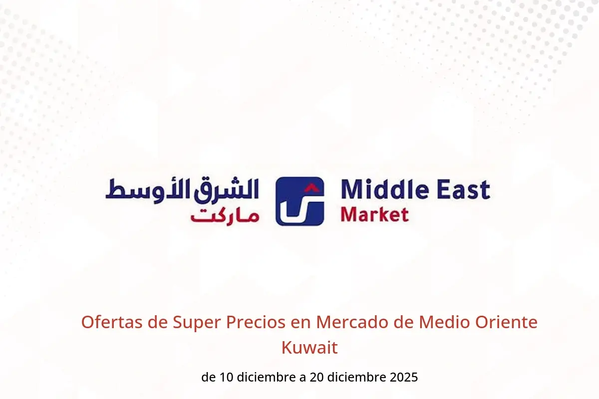 Ofertas de Mercado de Medio Oriente Kuwait de 10 a 20 diciembre 2025 Ofertas de Super Precios - Middle East - Kuwait - 10 diciembre 2025 – 20 diciembre 2025 - Página 1