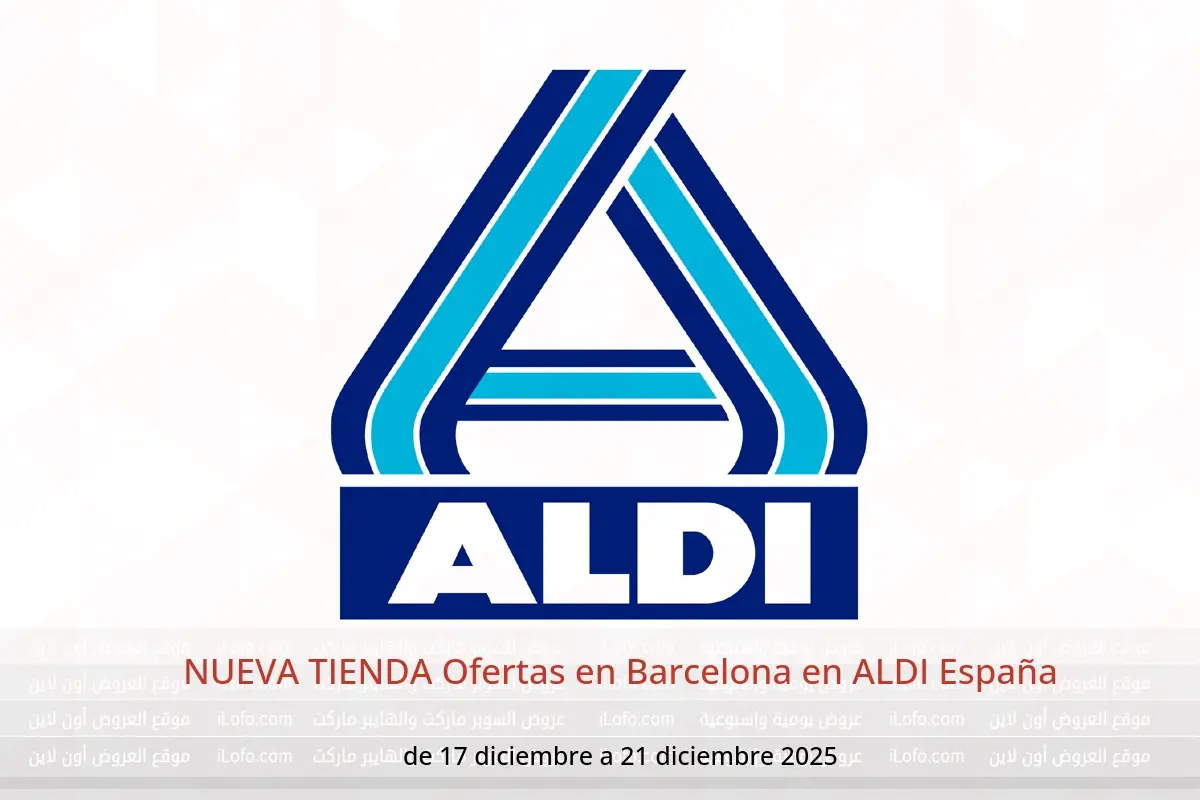 Ofertas de ALDI España de 17 a 21 diciembre 2025 NUEVA TIENDA Ofertas en Barcelona - ALDI - España - 17 diciembre 2025 – 21 diciembre 2025 - Página 1