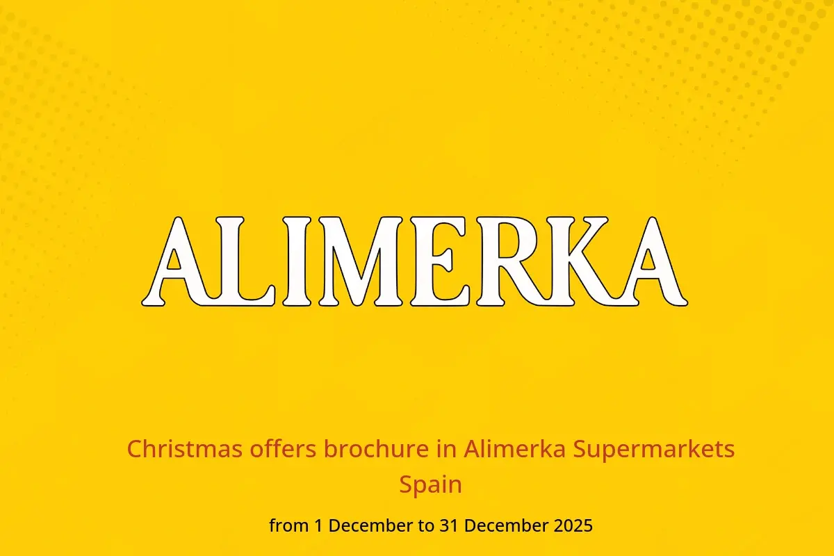Alimerka Supermarkets Spain Offers from 1 to 31 December 2025 Christmas offers brochure - Alimerka Supermarkets - Spain - 1 December 2025 – 31 December 2025 - Page 1