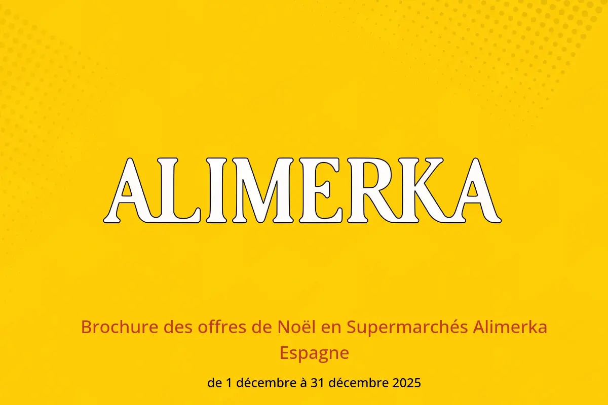 Offres ‎Supermarchés Alimerka‎ Espagne de 1 à 31 décembre 2025 Brochure des offres de Noël - ‎Supermarchés Alimerka‎ - Espagne - 1 decembre 2025 – 31 decembre 2025 - Page 1