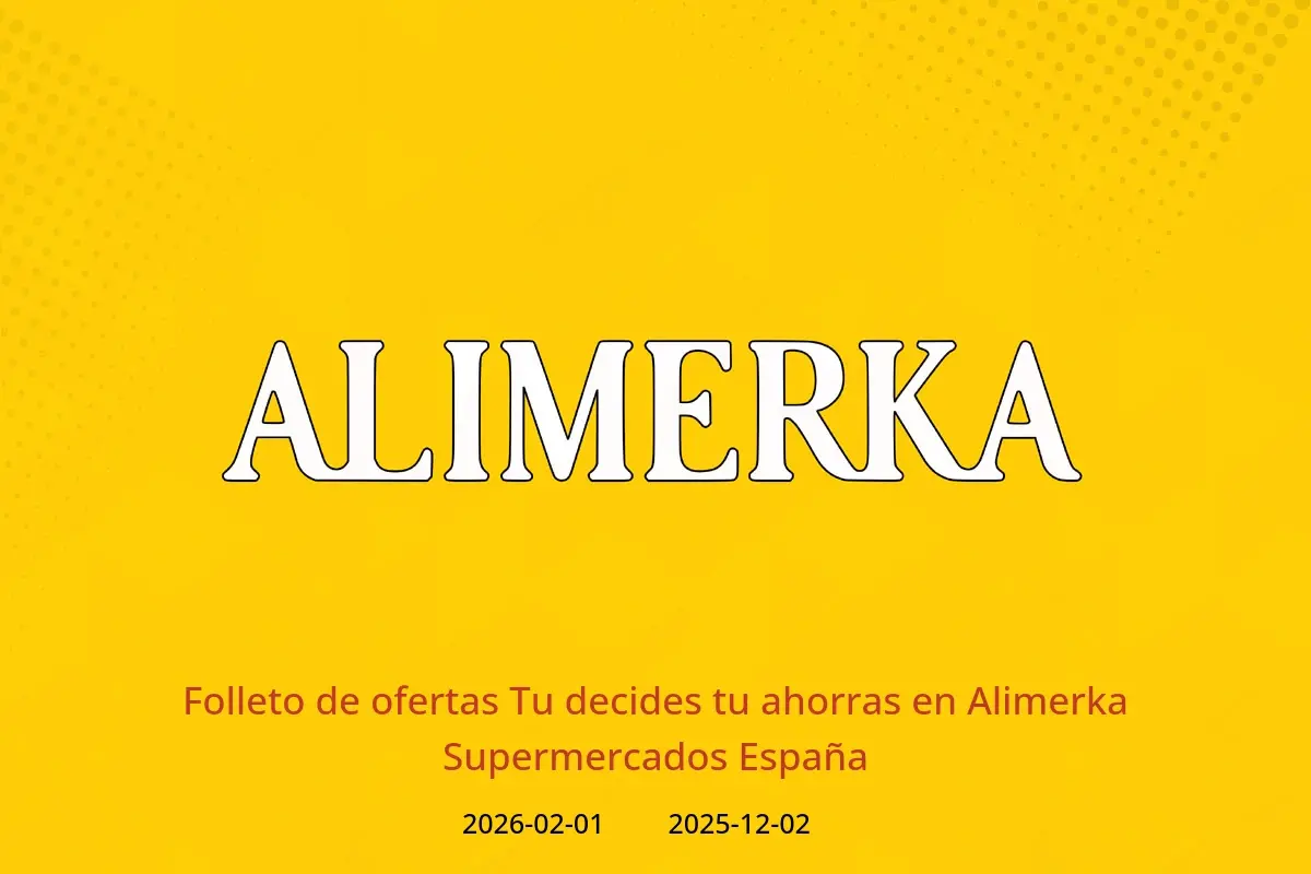 Ofertas de ‎Alimerka Supermercados‎ España de 2 diciembre 2025 a 1 febrero 2026 Folleto de ofertas Tu decides tu ahorras - ‎Alimerka Supermercados‎ - España - 2 diciembre 2025 – 1 febrero 2026 - Página 1