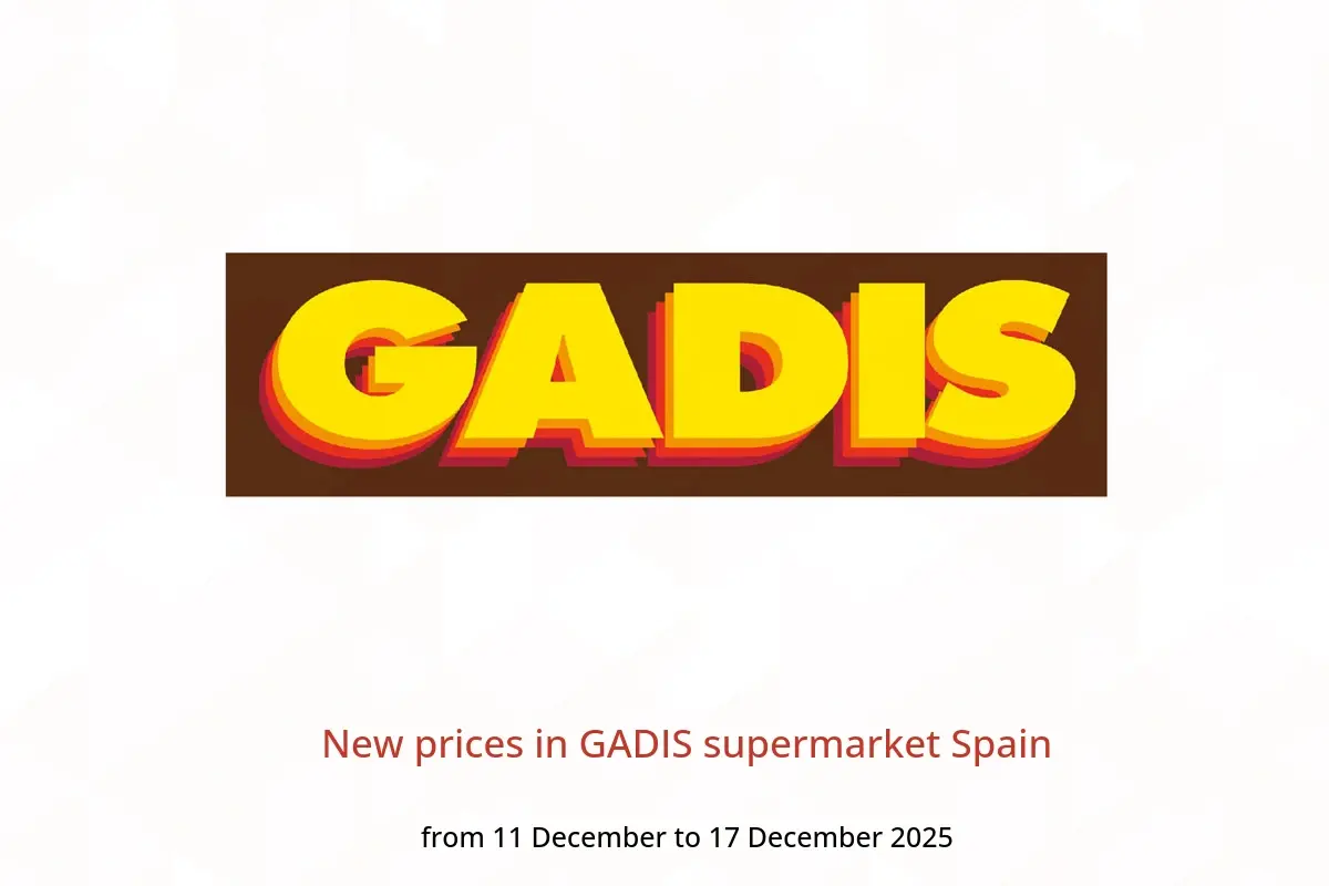 GADIS supermarket Spain Offers from 11 to 17 December 2025 New prices - GADIS - Spain - 11 December 2025 – 17 December 2025 - Page 1
