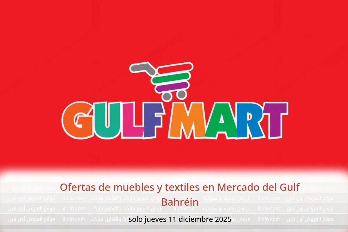 Ofertas de Mercado del Gulf Bahréin jueves 11 diciembre Ofertas de muebles y textiles - Mercado del Gulf - Bahréin - 11 diciembre 2025 – 11 diciembre 2025 - Página 1