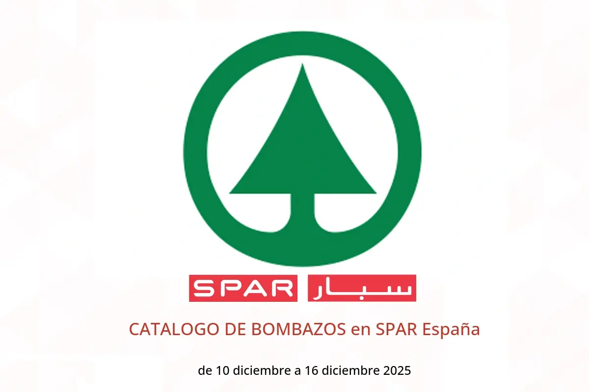 Ofertas de SPAR España de 10 a 16 diciembre 2025 CATALOGO DE BOMBAZOS - SPAR - España - 10 diciembre 2025 – 16 diciembre 2025 - Página 1