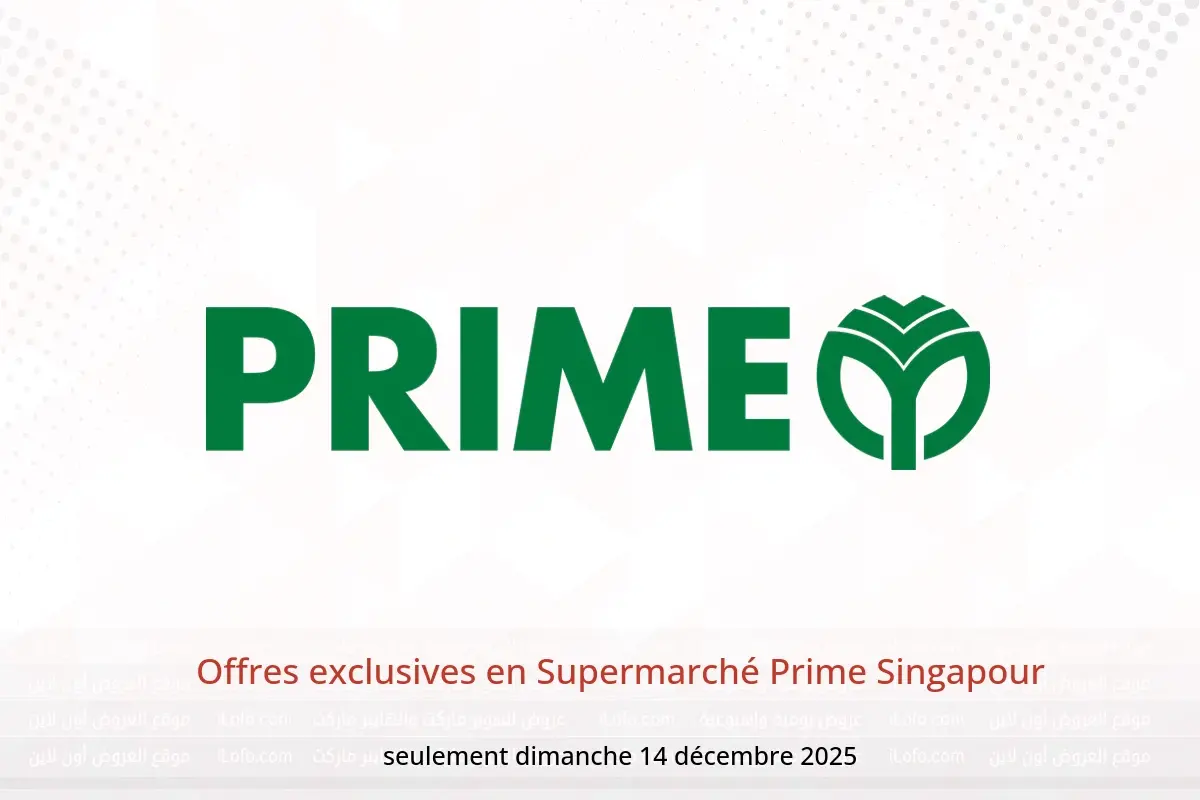 Offres Supermarché Prime Singapour seulement dimanche 14 décembre Offres exclusives - Supermarché Prime - Singapour - 14 decembre 2025 – 14 decembre 2025 - Page 1