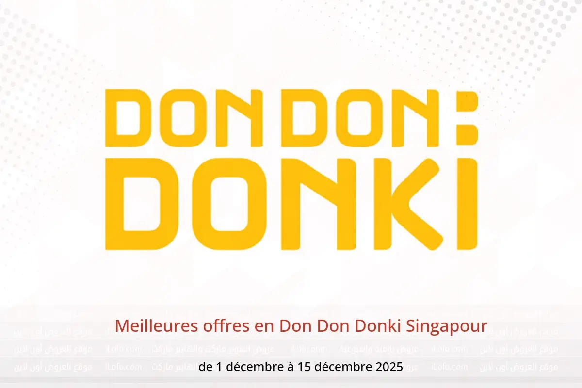 Offres Don Don Donki Singapour de 1 à 15 décembre 2025 Meilleures offres - Don Don Donki - Singapour - 1 decembre 2025 – 15 decembre 2025 - Page 1