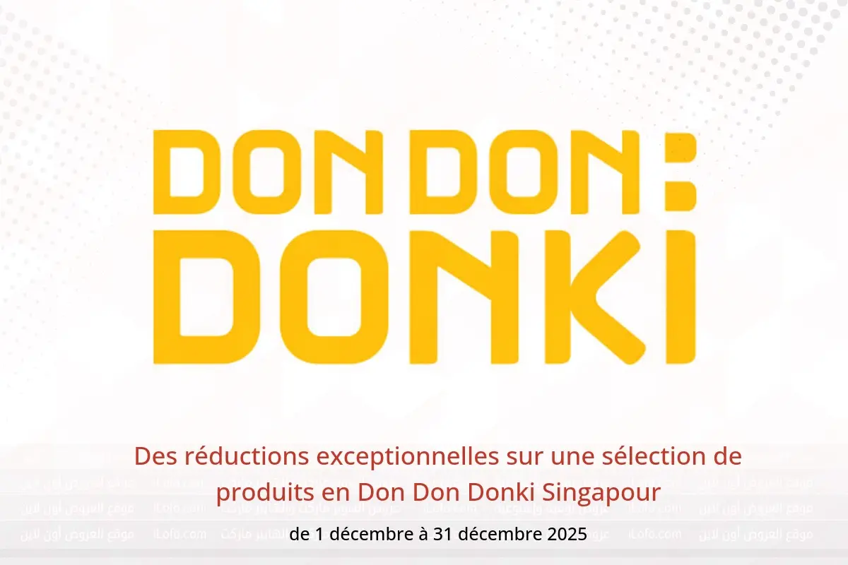 Offres Don Don Donki Singapour de 1 à 31 décembre 2025 Des réductions exceptionnelles sur une sélection de produits - Don Don Donki - Singapour - 1 decembre 2025 – 31 decembre 2025 - Page 1