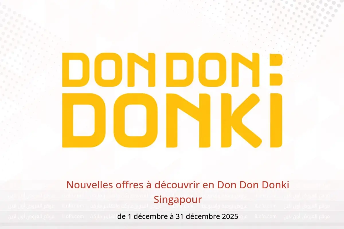 Offres Don Don Donki Singapour de 1 à 31 décembre 2025 Nouvelles offres à découvrir - Don Don Donki - Singapour - 1 decembre 2025 – 31 decembre 2025 - Page 1