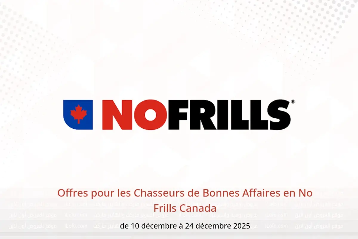 Offres No Frills Canada de 10 à 24 décembre 2025 Offres pour les Chasseurs de Bonnes Affaires - No Frills - Canada - 10 decembre 2025 – 24 decembre 2025 - Page 1