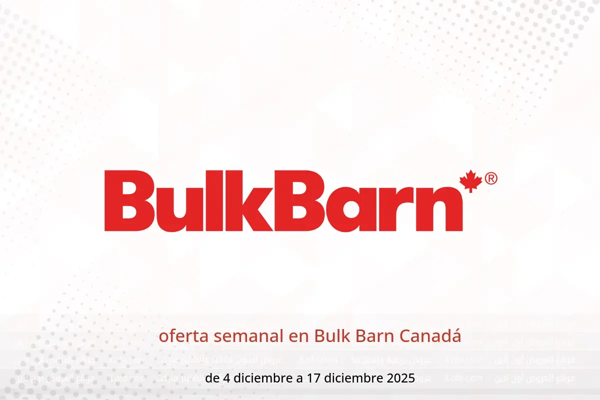 Ofertas de Bulk Barn Canadá de 4 a 17 diciembre 2025 oferta semanal - Bulk Barn - Canadá - 4 diciembre 2025 – 17 diciembre 2025 - Página 1