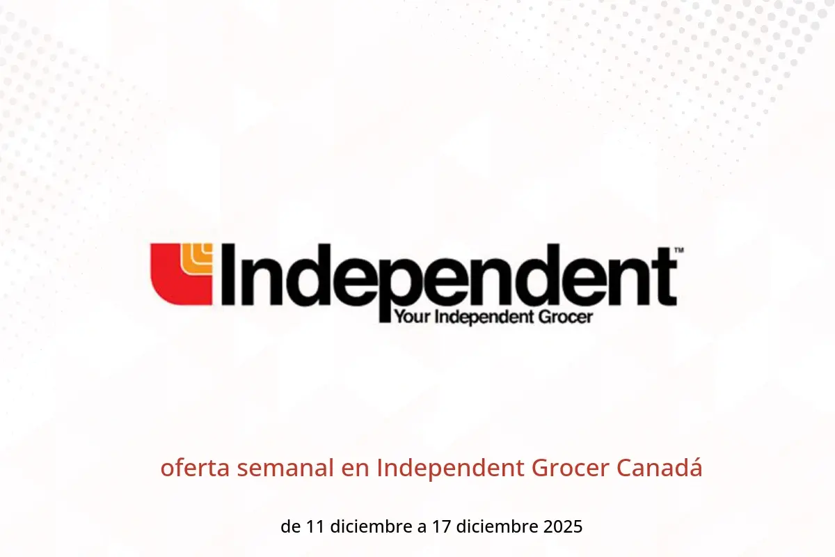Ofertas de Independent Grocer Canadá de 11 a 17 diciembre 2025 oferta semanal - Independent Grocer - Canadá - 11 diciembre 2025 – 17 diciembre 2025 - Página 1