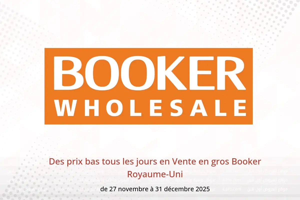 Offres Vente en gros Booker Royaume-Uni de 27 novembre à 31 décembre 2025 Des prix bas tous les jours - Vente en gros Booker - Royaume-Uni - 27 novembre 2025 – 31 decembre 2025 - Page 1