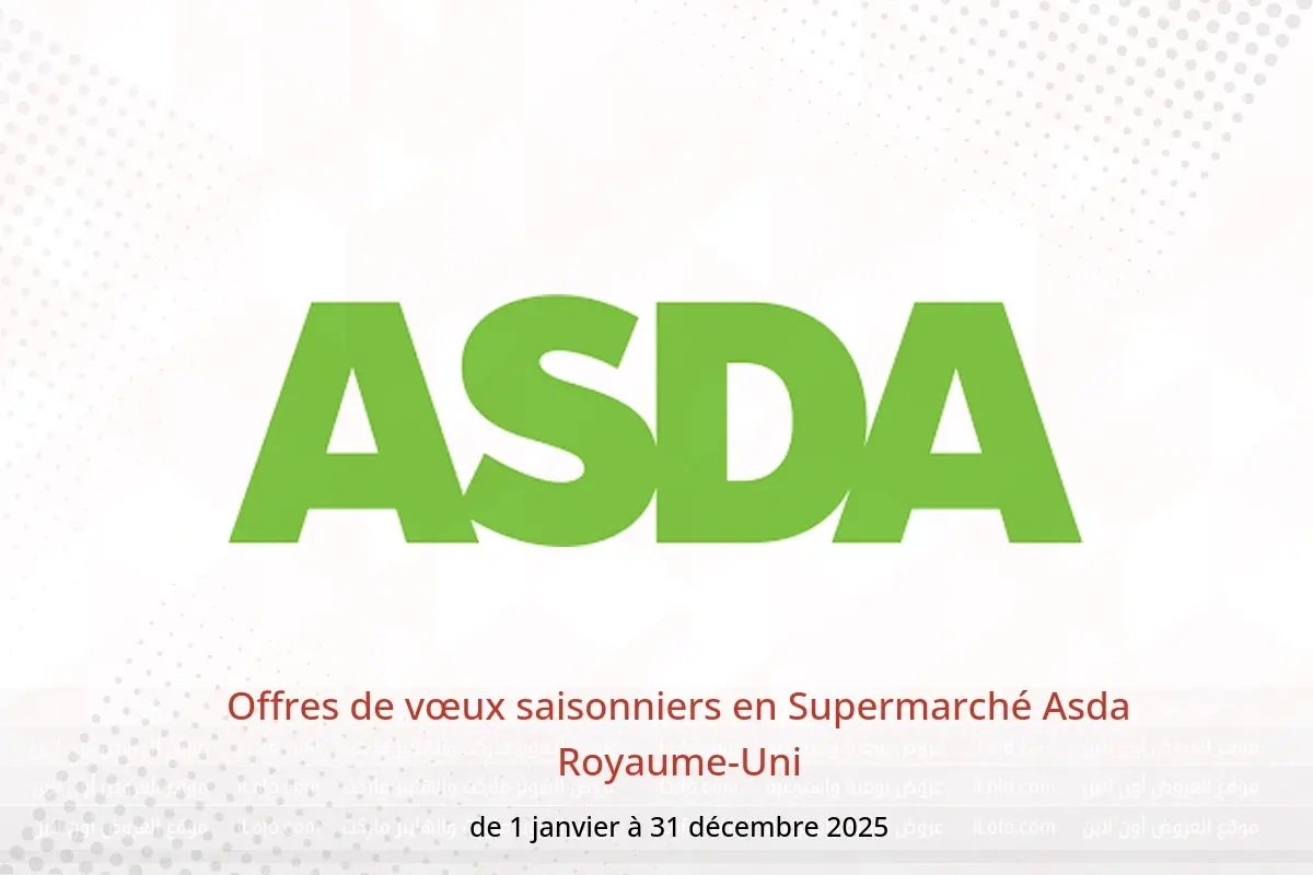 Offres Supermarché Asda Royaume-Uni de 1 janvier à 31 décembre 2025 Offres de vœux saisonniers - Supermarché Asda - Royaume-Uni - 1 janvier 2025 – 31 decembre 2025 - Page 1