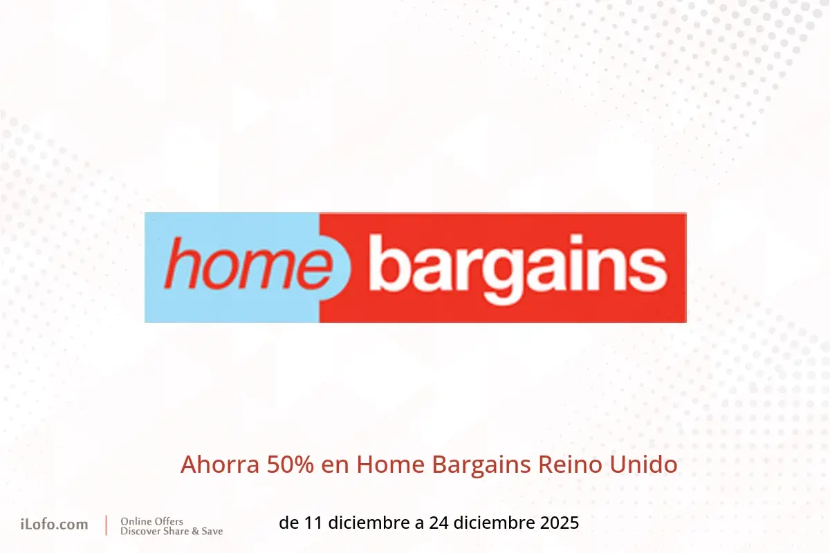 Ofertas de Home Bargains Reino Unido de 11 a 24 diciembre 2025 Ahorra 50% - Home Bargains - Reino Unido - 11 diciembre 2025 – 24 diciembre 2025 - Página 1