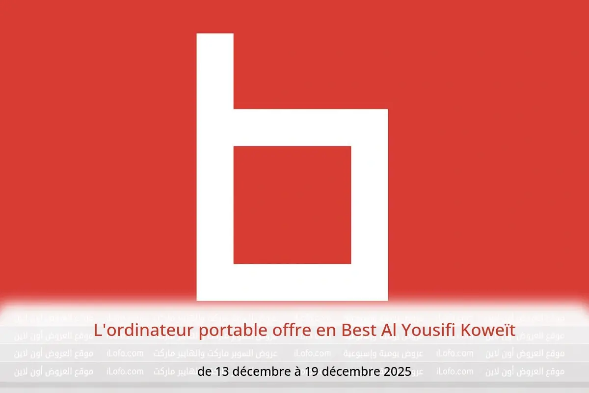Offres Best Al Yousifi Koweït de 13 à 19 décembre 2025 L'ordinateur portable offre - Best Al Yousifi - Koweït - 13 decembre 2025 – 19 decembre 2025 - Page 1