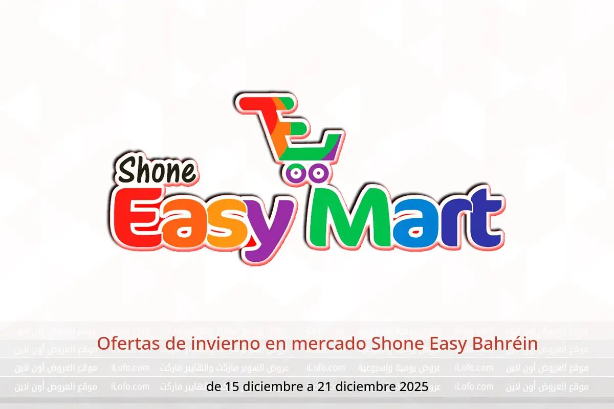 Ofertas de mercado Shone Easy Bahréin de 15 a 21 diciembre 2025 Ofertas de invierno - mercado Shone Easy - Bahréin - 15 diciembre 2025 – 21 diciembre 2025 - Página 1