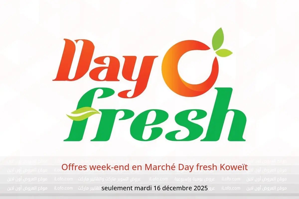 Offres Marché Day fresh Koweït seulement mardi 16 décembre Offres week-end - Marché Day fresh - Koweït - 16 decembre 2025 – 16 decembre 2025 - Page 1