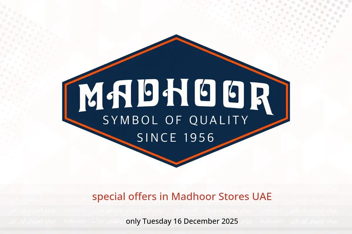 Madhoor Stores UAE Offers Tuesday 16 December special offers - Madhoor Stores - UAE - 16 December 2025 – 16 December 2025 - Page 1