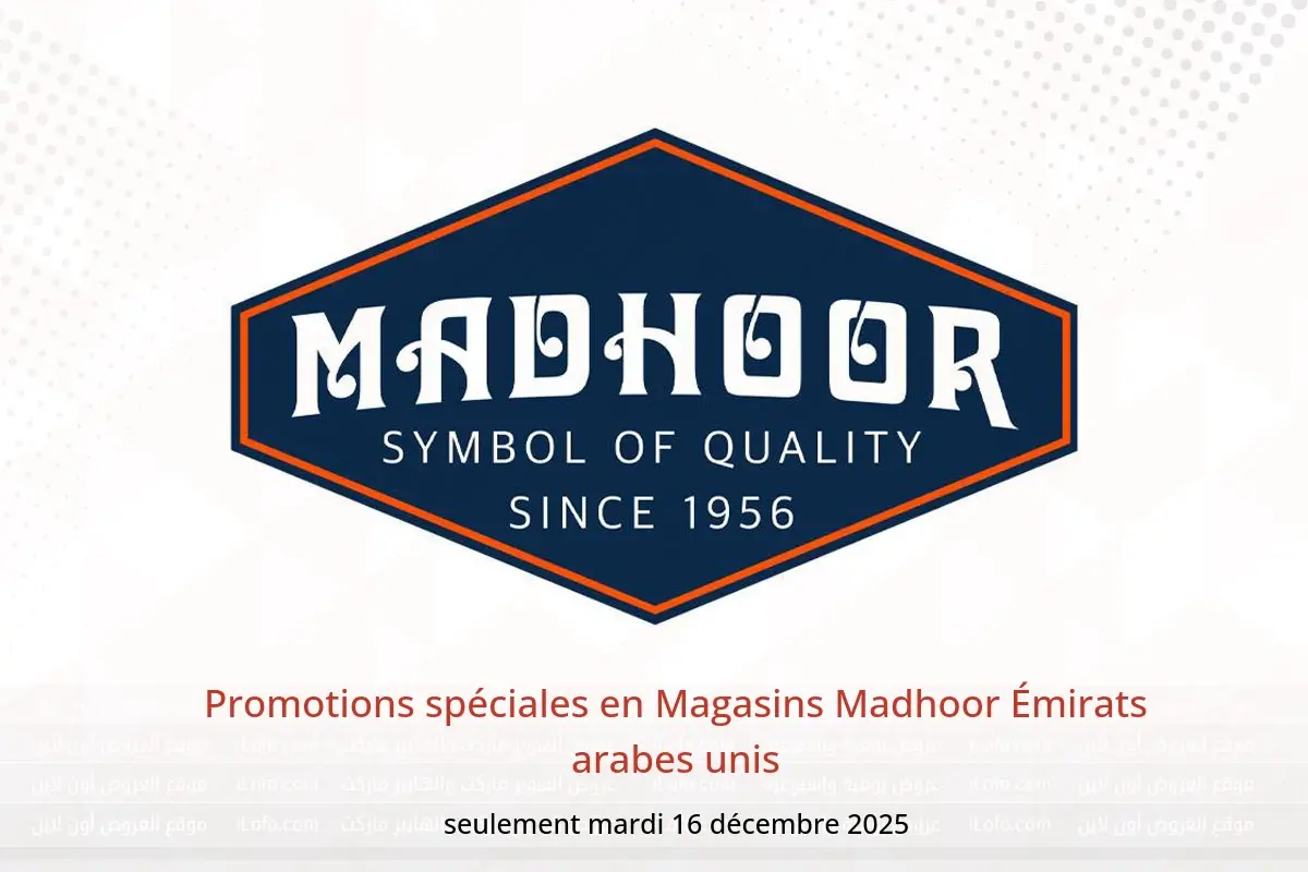 Offres Magasins Madhoor Émirats arabes unis seulement mardi 16 décembre Promotions spéciales - Magasins Madhoor - Émirats arabes unis - 16 decembre 2025 – 16 decembre 2025 - Page 1