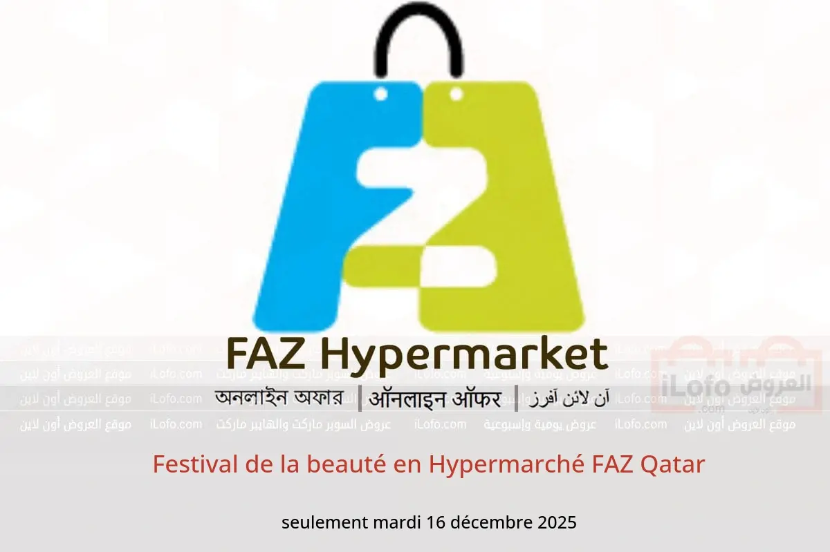 Offres Hypermarché FAZ Qatar seulement mardi 16 décembre Festival de la beauté - Hypermarché FAZ - Qatar - 16 decembre 2025 – 16 decembre 2025 - Page 1