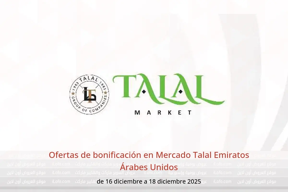 Ofertas de Mercado Talal Emiratos Árabes Unidos de 16 a 18 diciembre 2025 Ofertas de bonificación - Mercado Talal - Emiratos Árabes Unidos - 16 diciembre 2025 – 18 diciembre 2025 - Página 1