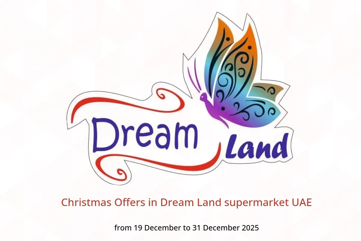 Dream Land supermarket UAE Offers from 19 to 31 December 2025 Christmas Offers
