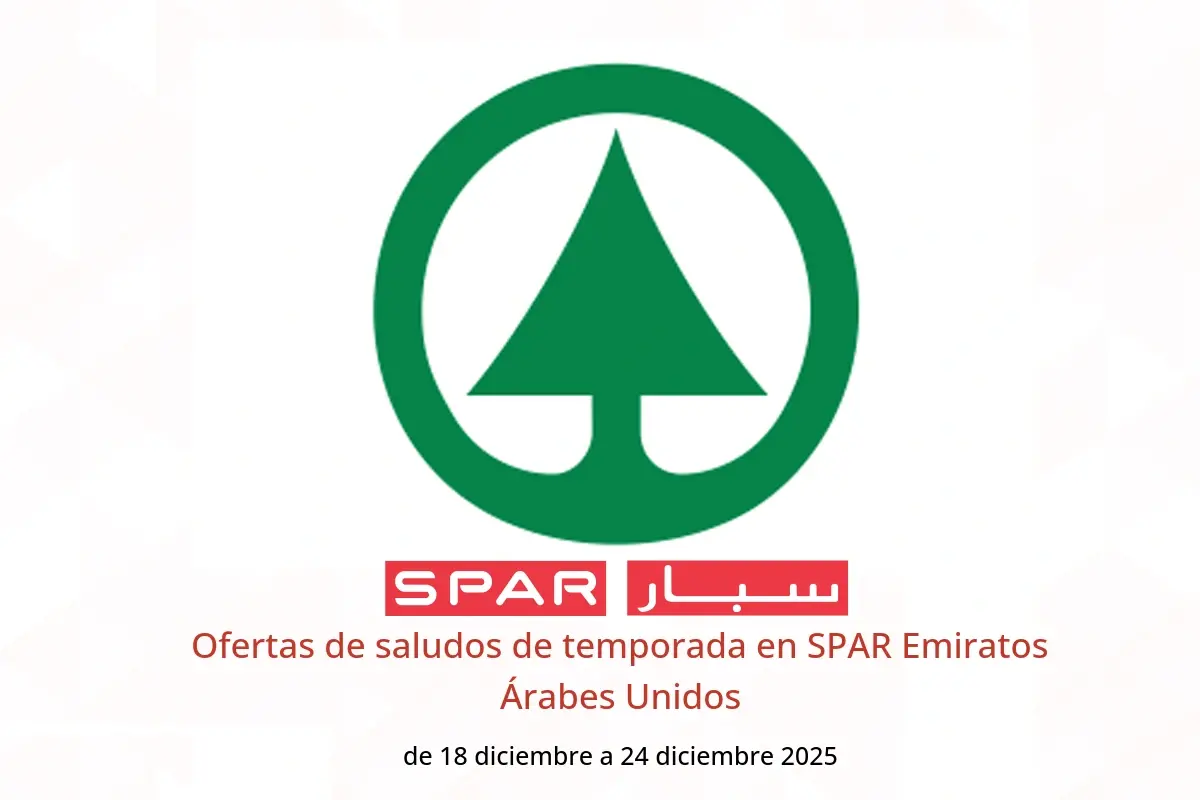 Ofertas de SPAR Emiratos Árabes Unidos de 18 a 24 diciembre 2025 Ofertas de saludos de temporada - SPAR - Emiratos Árabes Unidos - 18 diciembre 2025 – 24 diciembre 2025 - Página 1