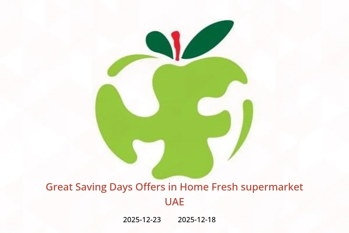 Home Fresh supermarket UAE offers from 18 to 23 December 2025 Great Saving Days Offers - Home Fresh supermarket - UAE - 18 December 2025 – 23 December 2025 - Page 1